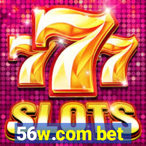 56w.com bet